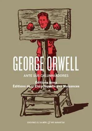 George Orwell Ante Sus Calumniadores
