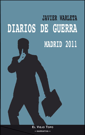 DIARIOS DE GUERRA. MADRID 2011