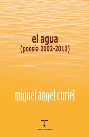 EL AGUA (POESÍA 2002/2012)