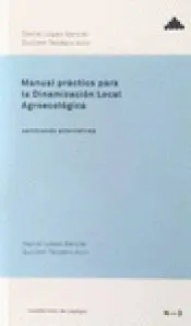 Manual Práctico para la Dinamización Local Agroecológica