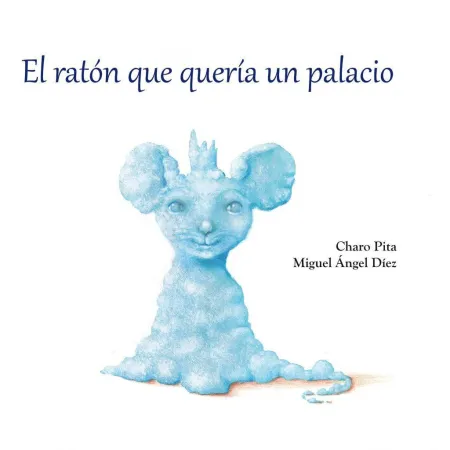 El Ratón que Quería un Palacio