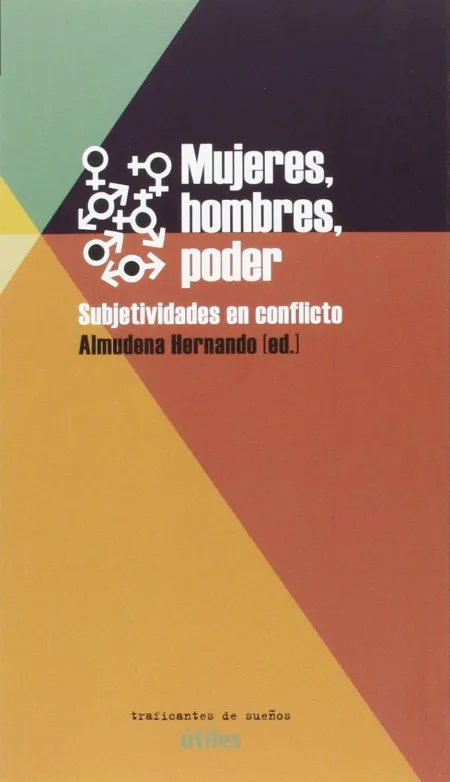 Mujeres, Hombres, Poder. Subjetividades en Conflicto