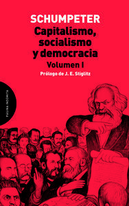 CAPITALISMO, SOCIALISMO Y DEMOCRACIA. VOLUMEN I