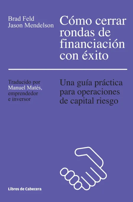 Cómo Cerrar Rondas de Financiación con Éxito