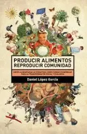 Producir Alimentos Reproducir Comunidad