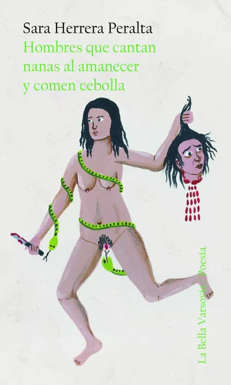 Hombres que Cantan Nanas Al Amanecer y Comen Cebolla