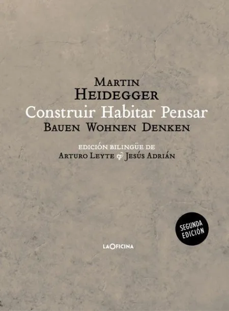 Construir Habitar Pensar (Bauen Wohnen Denken)