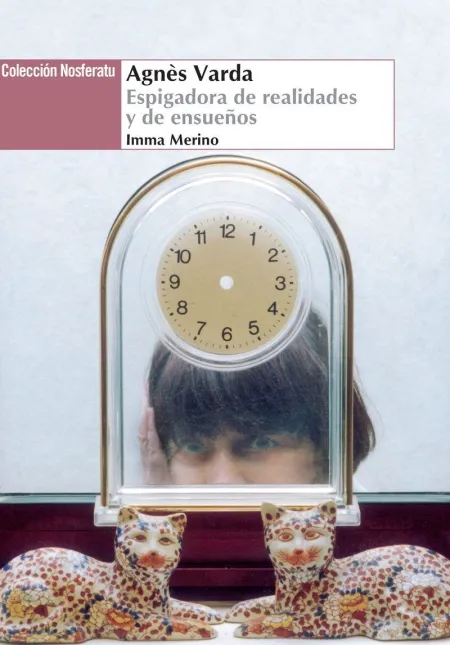Agnés Varda. Espigadora de Realidades y Ensueños