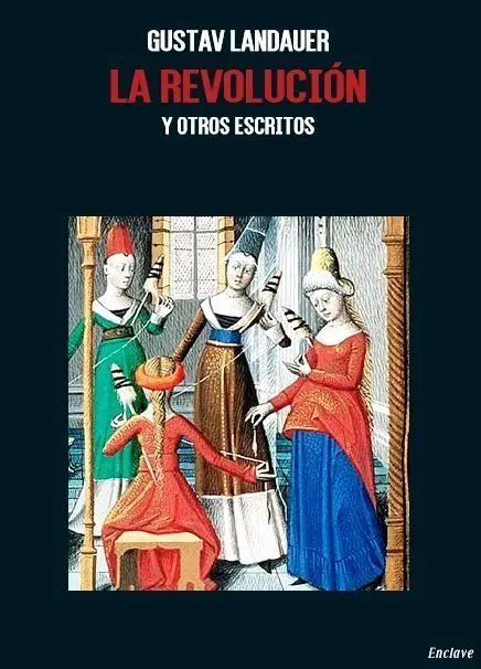 La Revolución y Otros Escritos