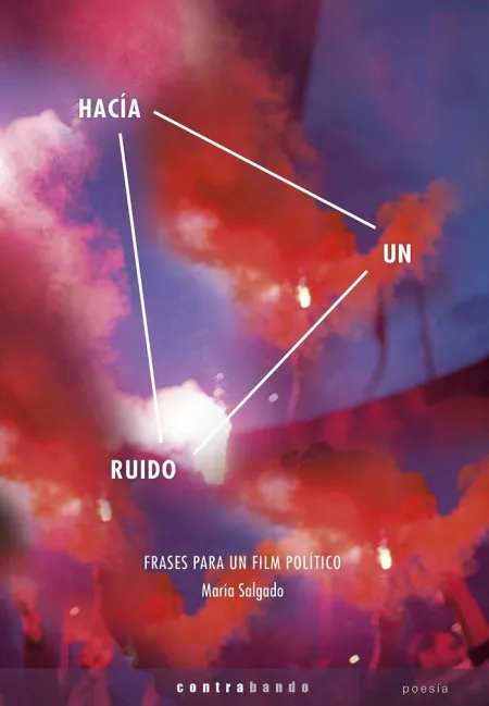 Hacía un Ruido. Frases para un Film Político