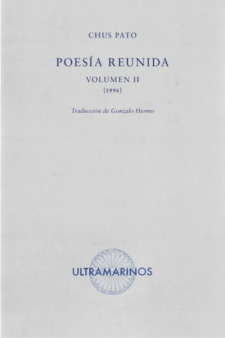 Poesía Reunida. Volumen Ii