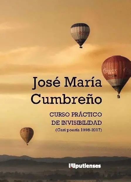 Curso Práctico de Invisibilidad (Casi Poesía 1998-2016)