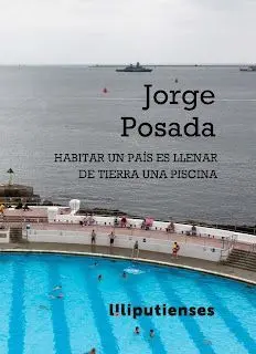 Habitar un Pais Es Llenar de Tierra una Piscina