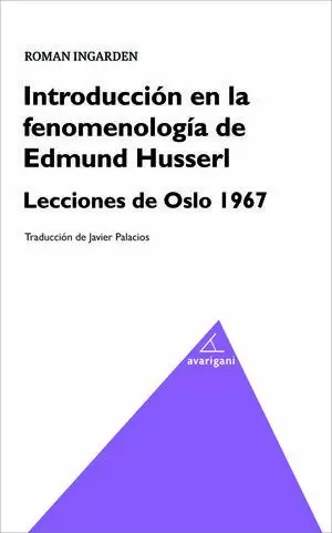 INTRODUCCIÓN EN LA FENOMENOLOGÍA DE EDMUND HUSSERL. LECCIONES DE OSLO 1967