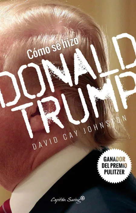 Cómo se Hizo Donal Trump