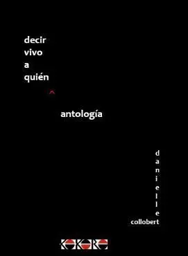 Decir Vivo a Quién (Antología)