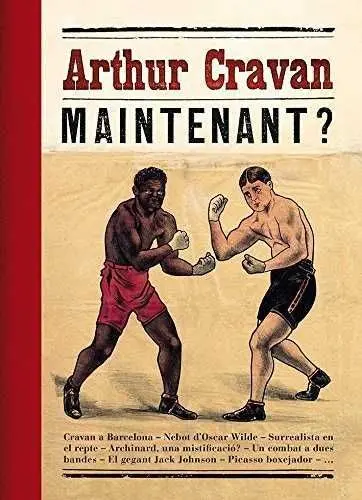 (Cat-Ang) Arthur Cravan: Maintenant