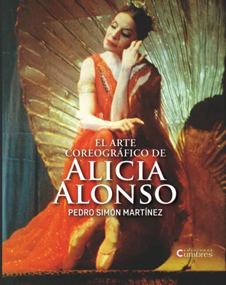 El Arte Coreográfico de Alicia Alonso