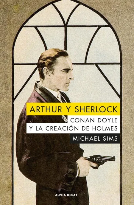 Arthur y Sherlock. Conan Doyle y la Creación de Holmes (Avance)