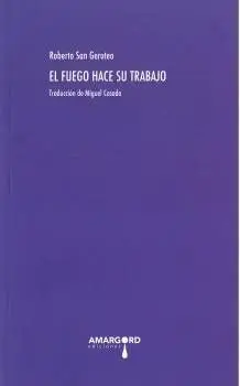 El Fuego Hace Su Trabajo