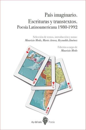 PAÍS IMAGINARIO. ESCRITURAS Y TRANSTEXTOS. POESÍA LATINOAMERICANA 1980-1992