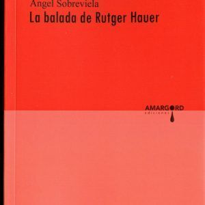 LA BALADA DE RUTGER HAUER