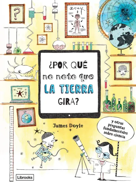 ¿Por qué no Noto que la Tierra Gira?