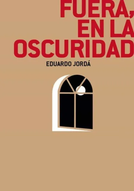 Fuera, en la Oscuridad