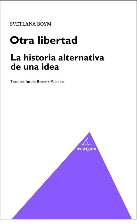 Otra Libertad. La Historia Alternativa de una Idea