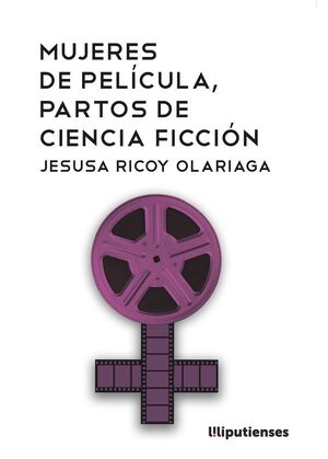 MUJERES DE PELÍCULA, PARTOS DE CIENCIA FICCIÓN
