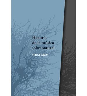 HISTORIA DE LA MÚSICA SOBRENATURAL