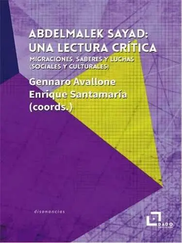 Abdelmalek Sayad: una Lectura Crítica