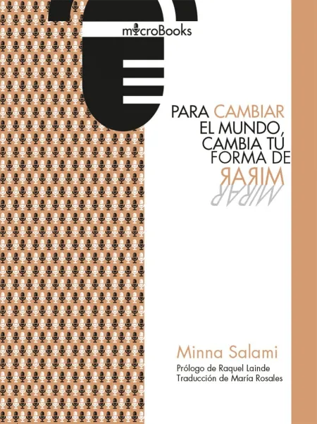 Para Cambiar el Mundo, Cambia tu Forma de Mirar