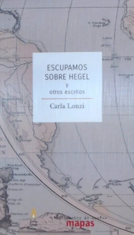 Escupamos Sobre Hegel y Otros Escritos