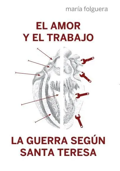 El Amor y el Trabajo y la Guerra Según Santa Teresa