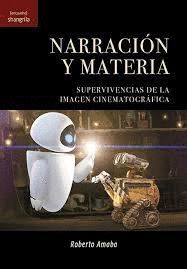 NARRACION Y MATERIA SUPERVIVENCIAS IMAGEN CINEMATOGRAFICAS