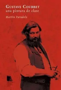 Gustave Courbet. Una Pintura de Clase