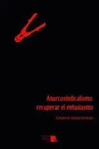 Anarcosindicalismo: Recuperar el Entusiasmo