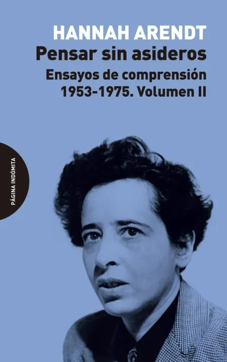 Pensar sin Asideros. Volumen Ii
