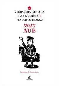 La Verdadera Historia de la Muerte de Francisco Franco