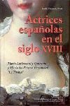 ACTRICES ESPAÑOLAS EN EL SIGLO XVIII : MARÍA LADVENANT Y QUIRANTE, PRIMERA DAMA DE LOS TEATROS DE LA