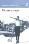 Ver a una Mujer