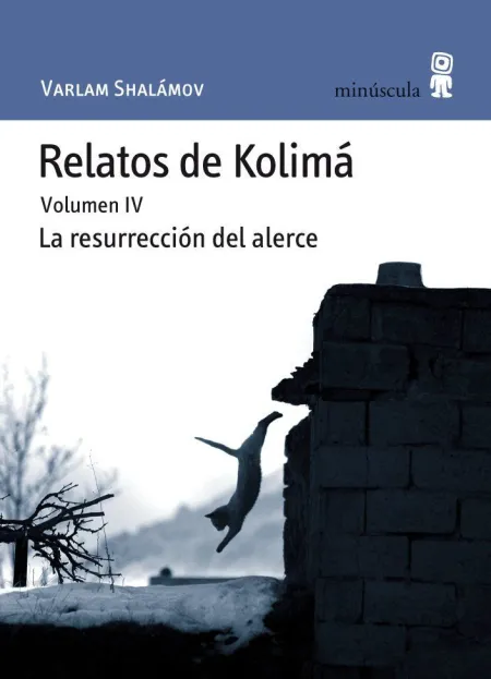 Relatos de Kolimá Iv