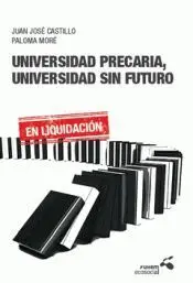 Universidad Precaria, Universidad sin Futuro
