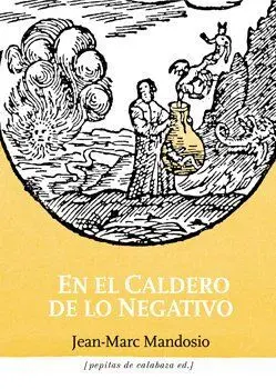 En el Caldero de lo Negativo