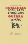 ROMANCES POPULARES Y ANÓNIMOS DE LA GUERRA DE ESPAÑA