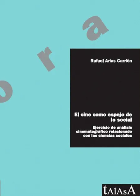El Cine Como Espejo Social : Ejercicios de Análisis Cinematográfico Relacionados con las Ciencias So