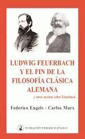 Ludwig Feuerbach y el Fin de la Filosofía Clásica Alemana