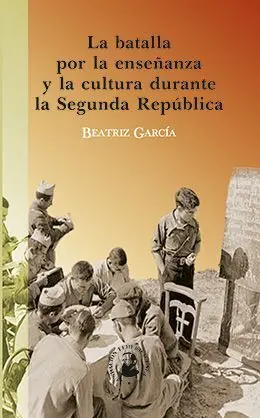 La Batalla por la Enseñanza y la Cultura Durante la Segunda República