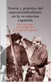 TEORÍA Y PRÁCTICA DEL ANARCOSINDICALISMO EN LA REVOLUCIÓN ESPAÑOLA, 1931-1939
